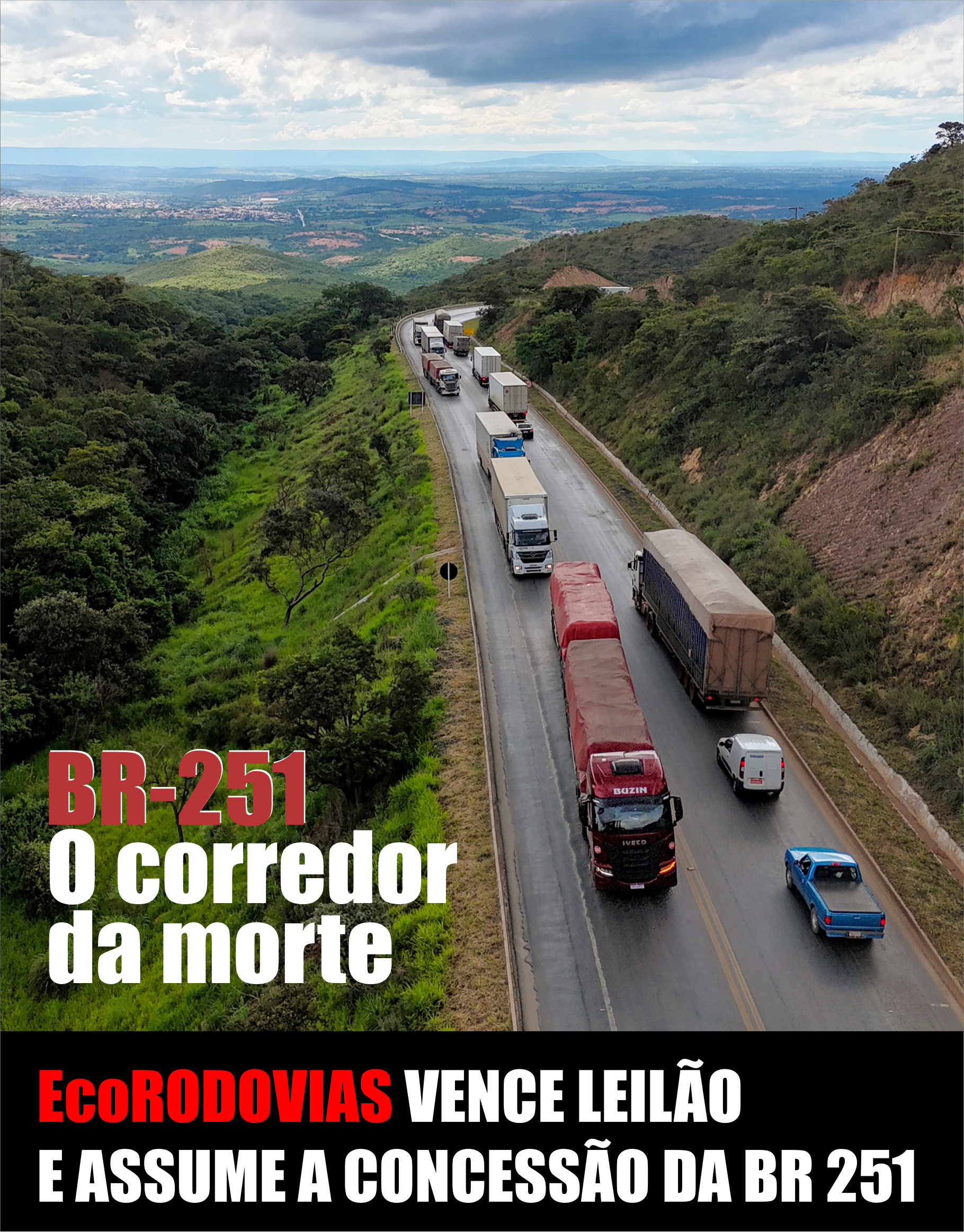 Eu não escrevo sobre a BR-251 como quem observa de longe. Escrevo como quem percorreu suas curvas perigosas, denunciou seus descasos e insistiu, por anos, em dar voz a uma dor coletiva que sempre ecoou no Norte de Minas.